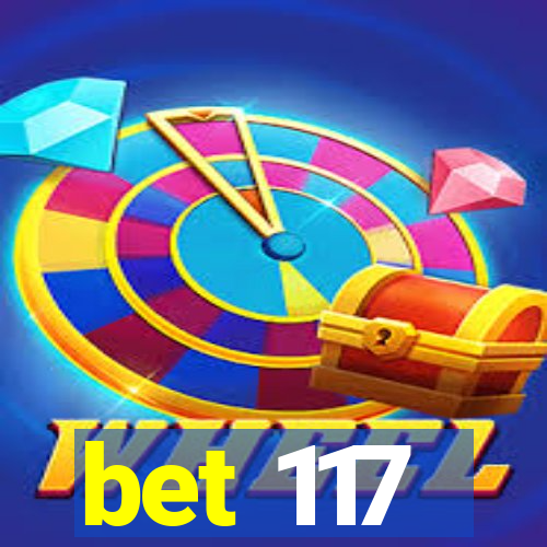 bet 117